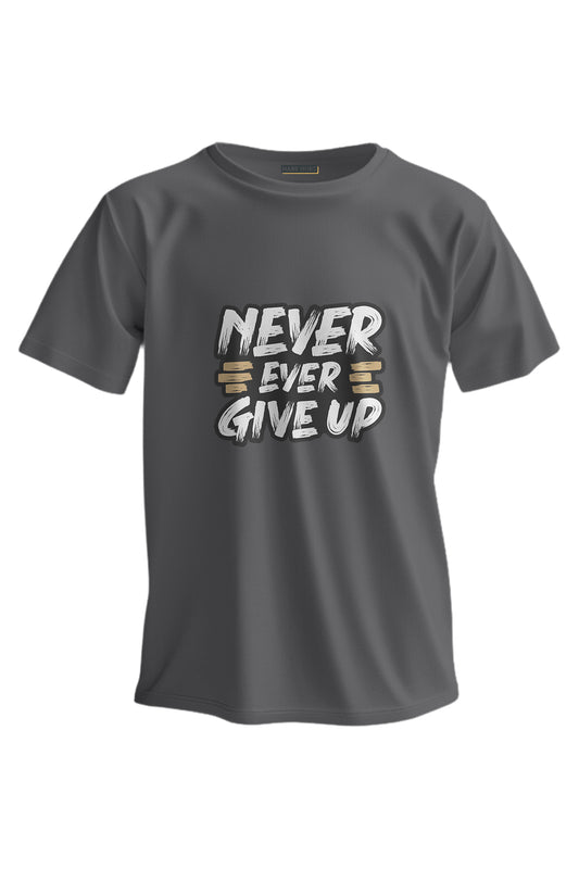 Regular T-Shirt - (Never Ever Give Up Baskılı) - 3003
